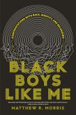 Black Boys Like Me (eBook, ePUB)
