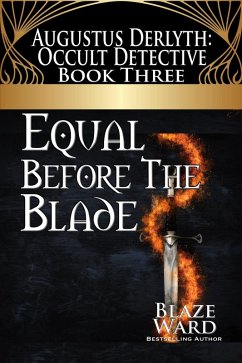 Equal Before the Blade (Augustus Derlyth: Occult Detective, #3) (eBook, ePUB) Cover Equal Before the Blade (Augustus Derlyth: Occult Detective, #3) (eBook, ePUB)