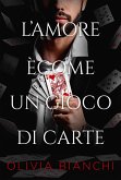 L'amore Ècome Un Gioco Di Carte (eBook, ePUB)