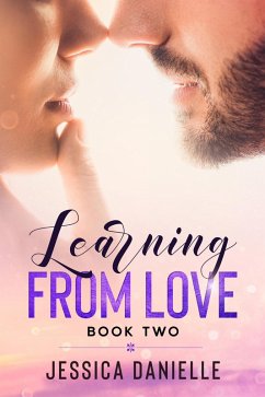 Learning From Love (Learning To Love Again, #2) (eBook, ePUB) - Danielle, Jessica