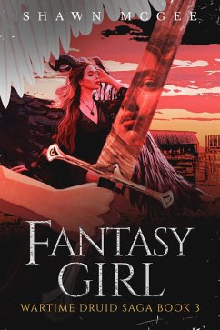 Fantasy Girl (Wartime Druid Saga, #3) (eBook, ePUB) Cover Fantasy Girl (Wartime Druid Saga, #3) (eBook, ePUB)