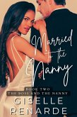 Married to the Nanny (The Boss and the Nanny, #2) (eBook, ePUB)
