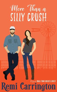 More Than a Silly Crush: A Sweet Small-Town Romantic Comedy (Cowboys of Stargazer Springs, #4) (eBook, ePUB) - Carrington, Remi