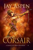 Corsair (A Dance of Fire & Shadow, #8) (eBook, ePUB)