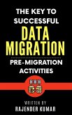The Key to Successful Data Migration: Pre-Migration Activities (eBook, ePUB)