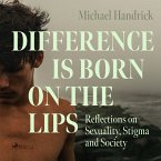 Difference is Born on the Lips: Reflections on Sexuality, Stigma and Society (MP3-Download)