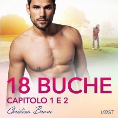 18 buche: capitolo 1 e 2 - erotica gay (MP3-Download) - Bruni, Cristina