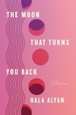 The Moon That Turns You Back (eBook, ePUB)