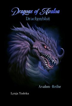 Dragons of Avalon: Drachenblut (eBook, ePUB) - Yadeka, Lynja