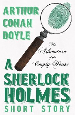 The Adventure of the Empty House - A Sherlock Holmes Short Story (eBook, ePUB) - Doyle, Arthur Conan