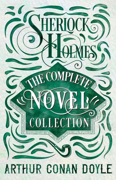 Sherlock Holmes - The Complete Novel Collection (eBook, ePUB) Sherlock Holmes - The Complete Novel Collection (eBook, ePUB)