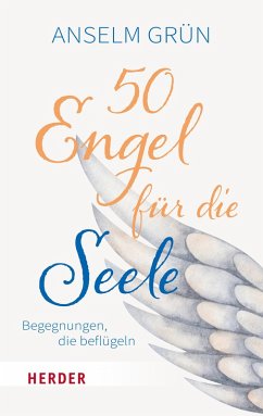 50 Engel für die Seele (eBook, ePUB) - Grün, Anselm