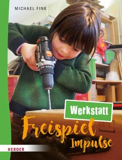 Freispiel-Impulse: Werkstatt (eBook, PDF) - Fink, Michael