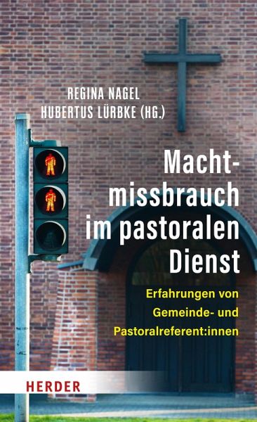 Machtmissbrauch im pastoralen Dienst (eBook, ePUB) Machtmissbrauch im pastoralen Dienst (eBook, ePUB)