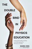 The Double Bind in Physics Education (eBook, ePUB)