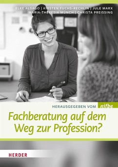 Fachberatung auf dem Weg zur Profession? (eBook, PDF) - Alsago, Elke; Fuchs-Rechlin, Kirsten; Marx, Jule; Münch, Maria Theresia; Preissing, Christa