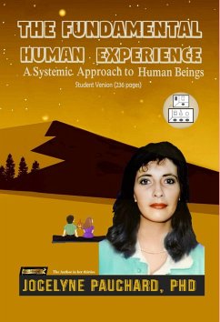 The Fundamental Human Experience. A Systemic Approach to Human Being. Student Version (236 p.) (eBook, ePUB) - Pauchard, Jocelyne