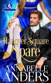 Hanover Square Spare (The Rakes of Rotten Row, #1) (eBook, ePUB)