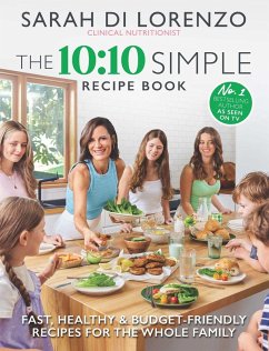 The 10:10 Simple Recipe Book (eBook, ePUB) - Di Lorenzo, Sarah