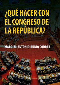 ¿Qué hacer con el Congreso de la República? (eBook, ePUB) - Rubio Correa, Marcial Antonio