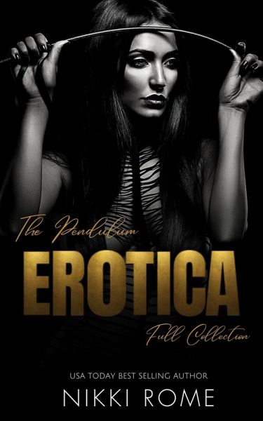 The Pendulum Erotica: Full Collection (The Pendulum Erotic Shorts) (eBook, ePUB) The Pendulum Erotica: Full Collection (The Pendulum Erotic Shorts) (eBook, ePUB)