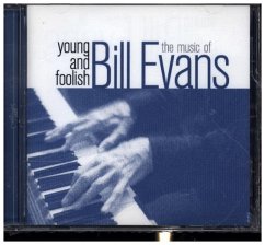 Young And Foolish-The Music Of Bill Evans - Evans,Bill