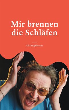 Mir brennen die Schläfen (eBook, ePUB) - Engelbrecht, Ulli