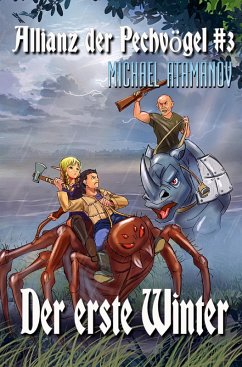 Der erste Winter (Die Allianz der Pechvögel Buch 3): LitRPG-Serie (eBook, ePUB) - Atamanov, Michael