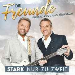 Stark Nur Zu Zweit - Die Freunde-Frank Cordes & Hansi Süssenbach
