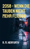 2058 - Wenn die Tauben nicht mehr fliegen (eBook, ePUB) 2058 - Wenn die Tauben nicht mehr fliegen (eBook, ePUB)