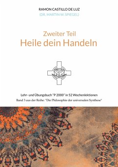 Zweiter Teil: HEILE DEIN HANDELN (eBook, ePUB) - Spiegel, Martin