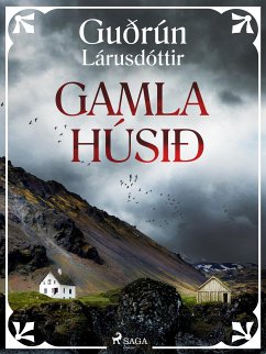 Gamla húsið (eBook, ePUB) - Lárusdóttir, Guðrún