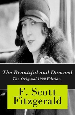 The Beautiful and Damned - The Original 1922 Edition (eBook, ePUB) - Fitzgerald, F. Scott