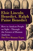 How to Analyze People on Sight - Through the Science of Human Analysis: The Five Human Types (eBook, ePUB)
