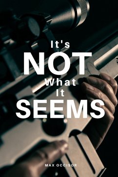 It''s Not What It Seems (eBook, ePUB) - Occisor, Max