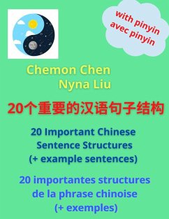 20 Important Chinese Sentence Structures (CHINESE EASY GRAMMAR AND SYNTAX, #1) (eBook, ePUB) - Liu, Nyna; Chen, Chemon