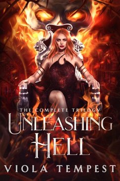 Unleashing Hell (The Complete Trilogy) (eBook, ePUB) - Tempest, Viola