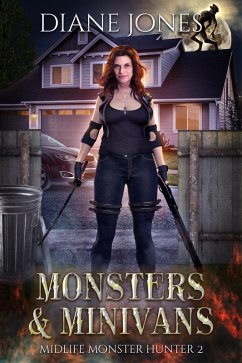 Monsters & Minivans (Midlife Monster Hunter, #2) (eBook, ePUB) - Jones, Diane