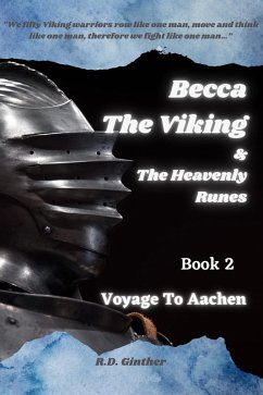 BeccaThe Viking & The Heavenly Runes Book 2 Voyage To Aachen (Becca The Viking & The Heavenly Runes) (eBook, ePUB) - Ginther, R. D.