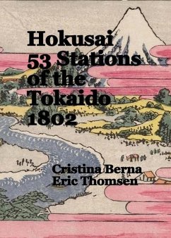 Hokusai 53 Stations of the Tokaido 1802 (eBook, ePUB) - Berna, Cristina; Thomsen, Eric