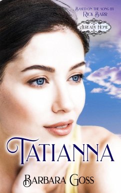 Tatianna (Already Home, #3) (eBook, ePUB) - Goss, Barbara; Barr, Rick
