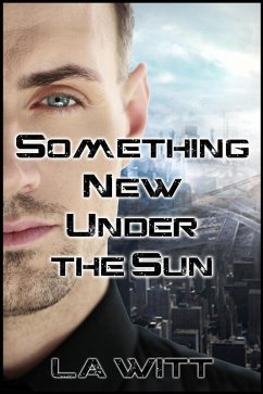 Something New Under the Sun (Falling Sky, #2) (eBook, ePUB) - Witt, L. A.