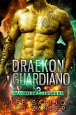 Draekon - Il Guardiano (La Forza Ribelle, #5) (eBook, ePUB)