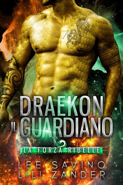 Draekon - Il Guardiano (La Forza Ribelle, #5) (eBook, ePUB)