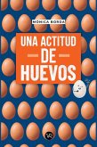 Una actitud de huevos (eBook, ePUB)