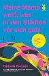 Meine Mama weiß, was in den Städten... - Bild 1