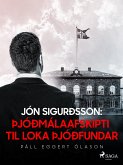 Jón Sigurðsson: Þjóðmálaafskipti til loka þjóðfundar (eBook, ePUB)