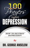 100 PRAYERS AGAINST DEPRESSION (eBook, ePUB)