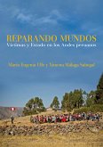 Reparando mundos: Víctimas y Estado en los Andes peruanos (eBook, ePUB)