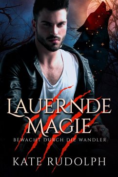 Lauernde Magie (eBook, ePUB) - Rudolph, Kate